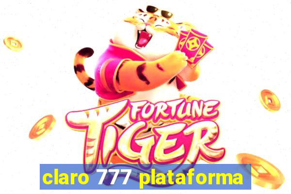 claro 777 plataforma